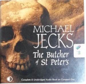 The Butcher of St. Peter's written by Michael Jecks performed by Michael Tudor Barnes on CD (Unabridged)